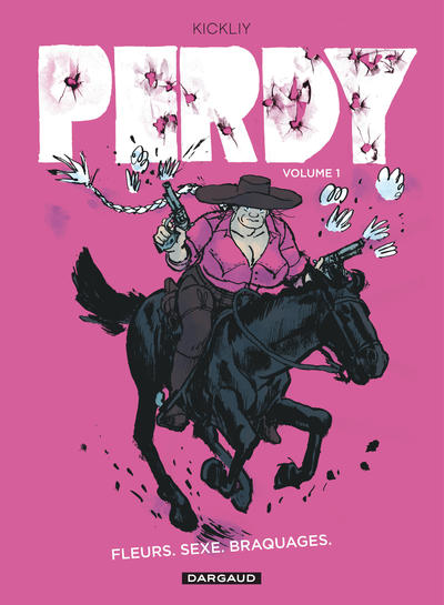 Perdy - Tome 1 - Fleurs, sexe, braquages (9782205077872-front-cover)