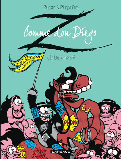 Z comme Don Diego  - Tome 2 - La Loi du marché (9782205070019-front-cover)