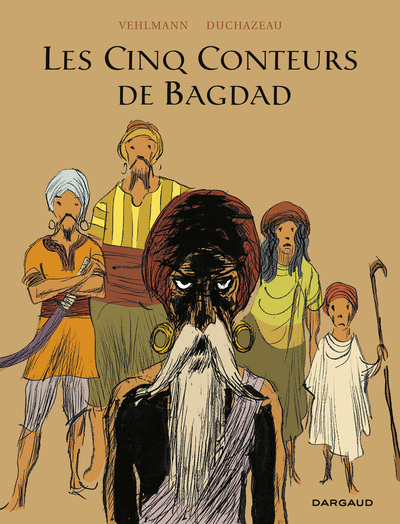 Les Cinq Conteurs de Bagdad - Tome 0 - Les Cinq Conteurs de Bagdad (9782205077292-front-cover)