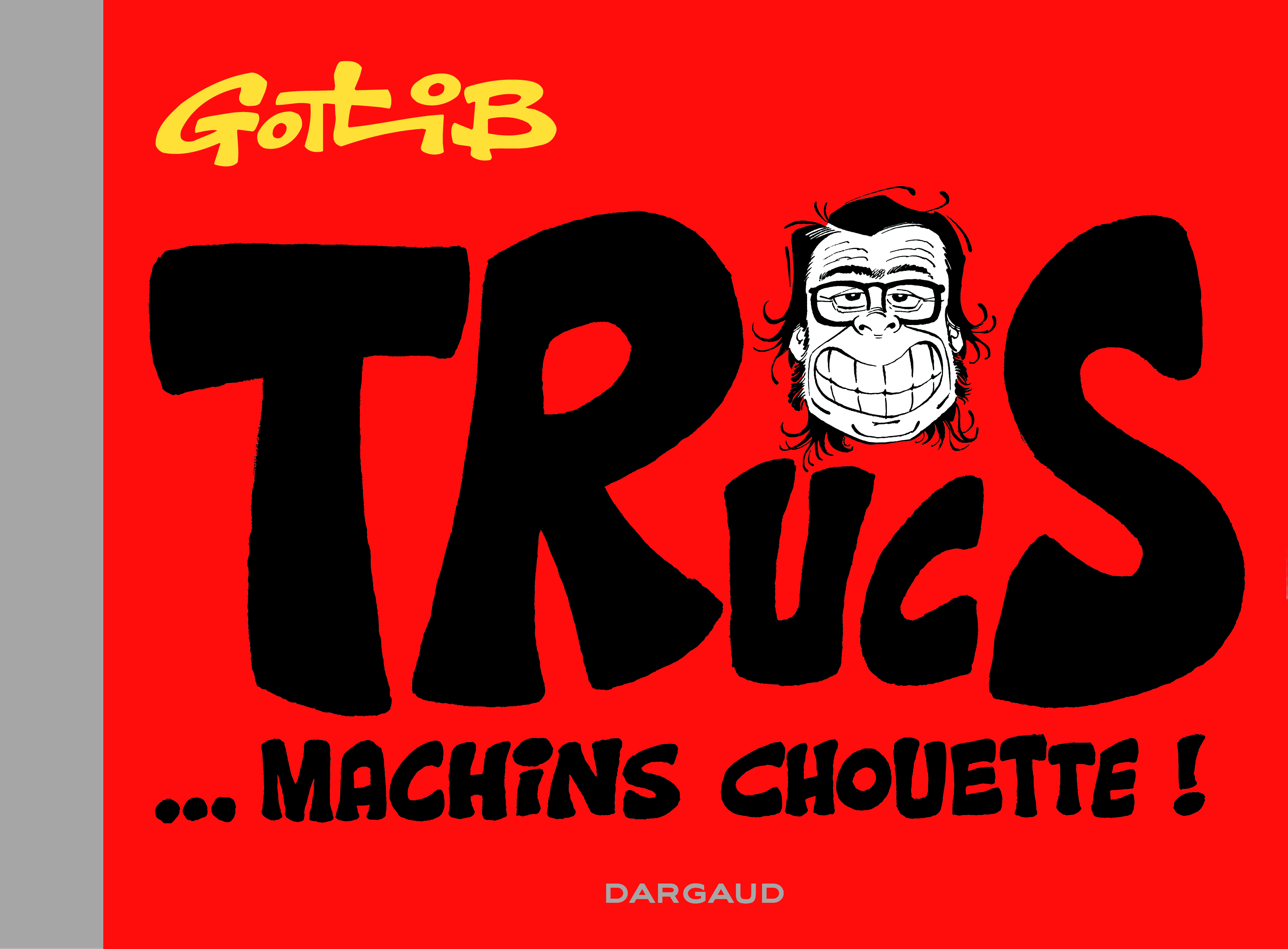 Trucs... Machins chouette ! - Tome 0 - Trucs... Machins chouette ! (9782205074918-front-cover)