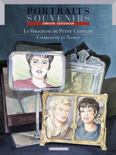 Portraits souvenirs - Tome 2 - La Voyageuse de petite ceinture / Charlotte et Nancy (9782205054682-front-cover)