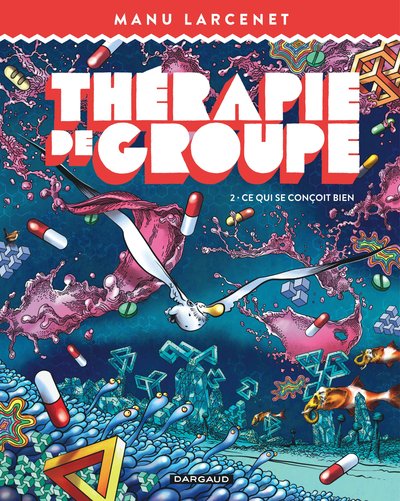 Thérapie de groupe - Tome 2 - Ce qui se conçoit bien (9782205085228-front-cover)