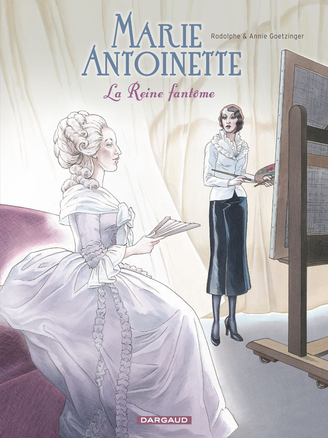 Marie-Antoinette, la Reine fantôme - Tome 0 - Marie-Antoinette, la Reine fantôme (9782205064186-front-cover)