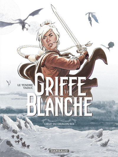 Griffe Blanche - Tome 1 - L'Oeuf du dragon roi (9782205069174-front-cover)