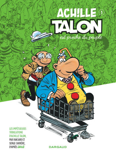 Les Impétueuses Tribulations d'Achille Talon - Tome 3 - Achille Talon est proche du peuple (9782205075564-front-cover)