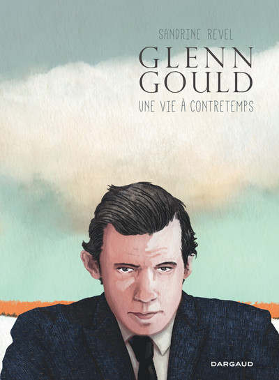 Glenn Gould, une vie à contretemps - Tome 0 - Glenn Gould, une vie à contretemps (9782205070903-front-cover)