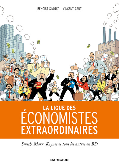 La Ligue des économistes extraordinaires - Tome 0 - La Ligue des économistes extraordinaires (9782205073195-front-cover)