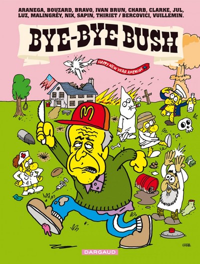 Bye-Bye Bush - Tome 0 - Bye-Bye Bush (9782205063011-front-cover)