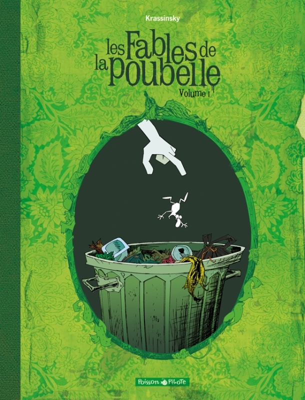 Les Fables de la poubelle - Tome 1 - Volume 1 (9782205061871-front-cover)