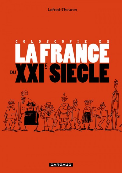 Coloscopie de la France au XXIe siècle - Tome 0 - Coloscopie de la France au XXIe siècle (9782205063370-front-cover)