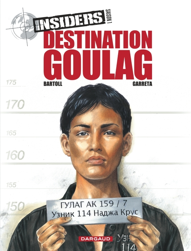 Insiders - Saison 1 - Tome 6 - Destination Goulag (9782205059625-front-cover)