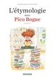 L'Étymologie avec Pico Bogue - Tome 1 - L'Étymologie avec Pico Bogue - tome 1 (9782205078466-front-cover)