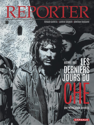 Reporter - Tome 2 - Les Derniers Jours du Che (9782205076769-front-cover)