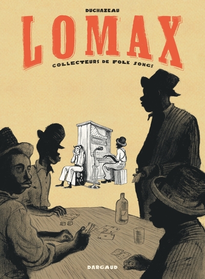 Lomax - Tome 0 - Lomax, collecteurs de Folk song (9782205073249-front-cover)