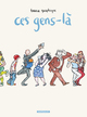 Ces gens-là - Tome 0 - Ces gens-là (9782205076363-front-cover)