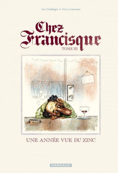Chez Francisque - Tome 3 - Une année vue du zinc (9782205062878-front-cover)