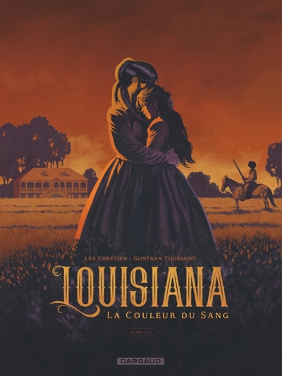 Louisiana, la couleur du sang - Tome 1 - Louisiana, la couleur du sang - tome 1 (9782205078640-front-cover)