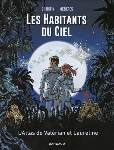 Les Habitants du ciel - Tome 0 - L'Atlas de Valérian et Laureline (9782205076431-front-cover)