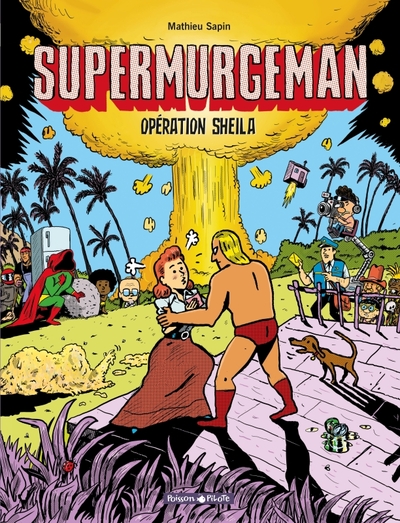 Supermurgeman - Tome 4 - Opération Sheila (9782205078329-front-cover)