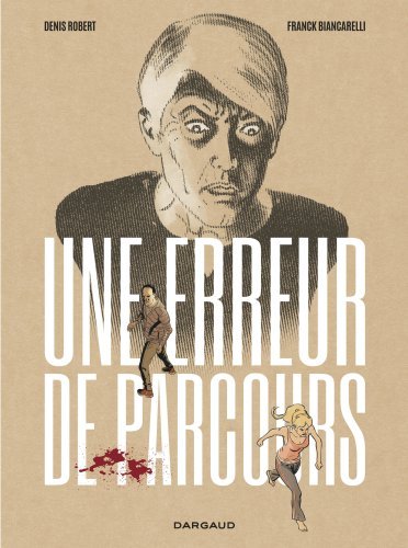 Une erreur de parcours - Tome 0 - Une erreur de parcours (9782205077575-front-cover)