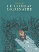 Le Combat ordinaire - Tome 3 - Ce qui est précieux (9782205057911-front-cover)