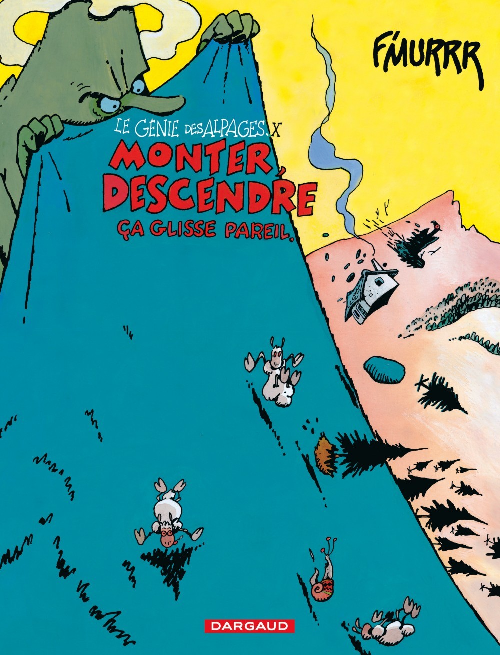 Le Génie des Alpages - Tome 10 - Monter, descendre, ça glisse pareil (9782205039191-front-cover)