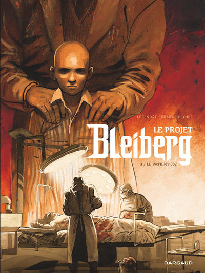 Le Projet Bleiberg - Tome 3 - Le Patient 302 (9782205077971-front-cover)