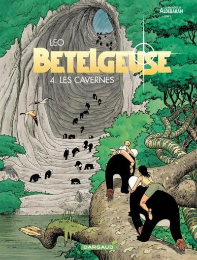 Bételgeuse - Tome 4 - Les Cavernes (9782205054750-front-cover)
