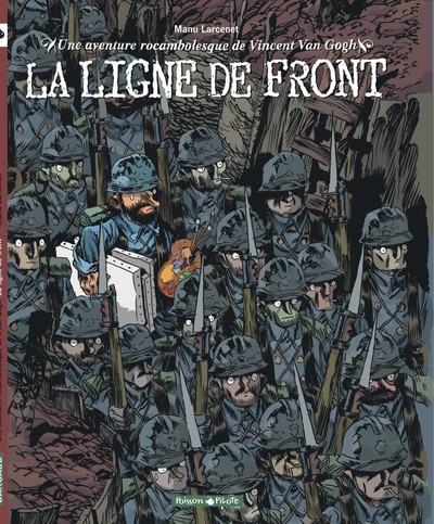Une aventure rocambolesque de ... - Tome 2 - Vincent Van Gogh - La Ligne de front (9782205054668-front-cover)