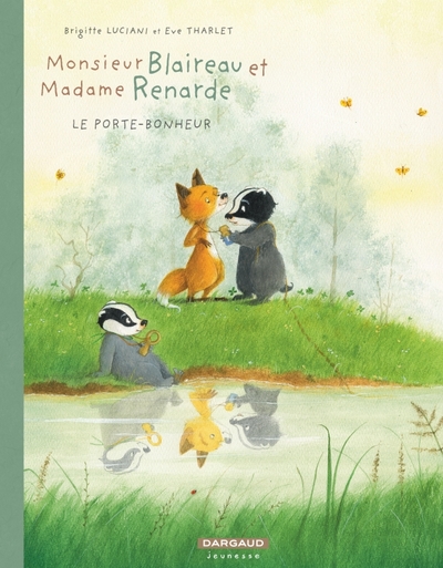 Monsieur Blaireau et Madame Renarde - Tome 7 - Le Porte-bonheur (9782205077964-front-cover)