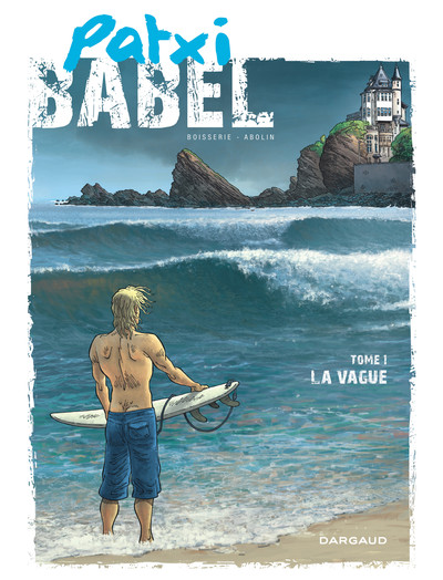 Patxi Babel - Tome 1 - La Vague (9782205071894-front-cover)