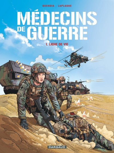 Médecins de Guerre   Tome 1   Ligne de vie (9782205087345-front-cover)