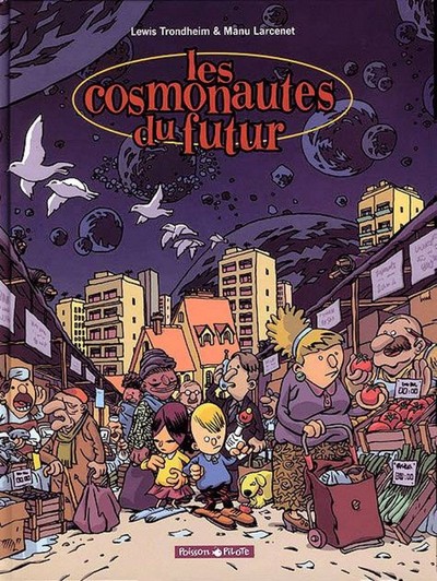 Les Cosmonautes du futur - Tome 1 - Les Cosmonautes du futur (9782205049138-front-cover)