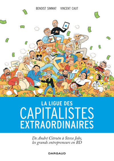 La Ligue des capitalistes extraordinaires - Tome 0 - La Ligue des capitalistes extraordinaires (9782205074567-front-cover)