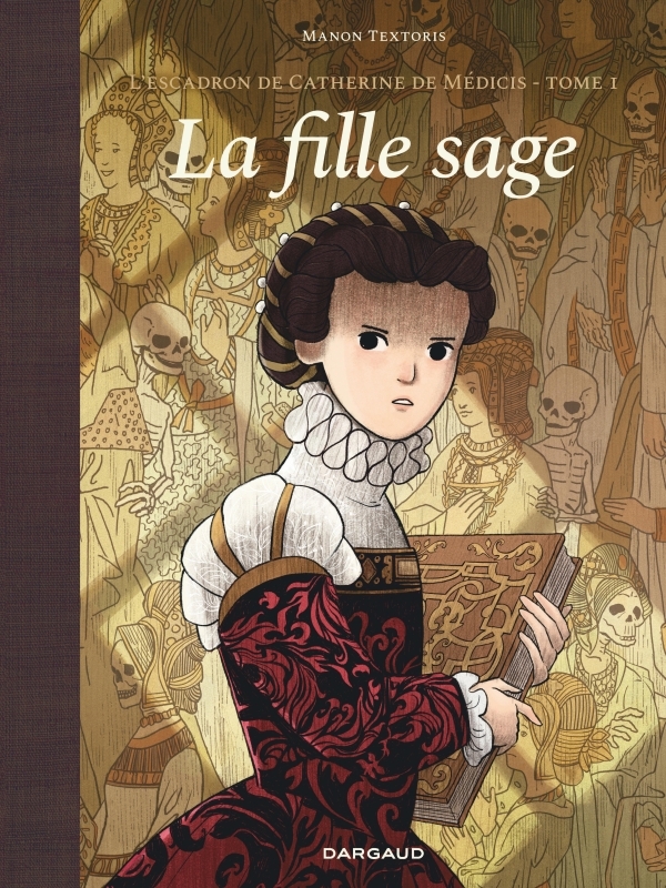 L'escadron de Catherine de Médicis - Tome 1 - La Fille sage (9782205089783-front-cover)