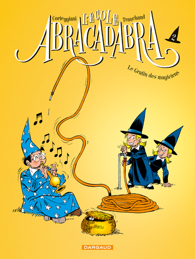 Ecole Abracadabra (L') - Nouvelle édition - Tome 2 - Le Gratin des magiciens (9782205068559-front-cover)