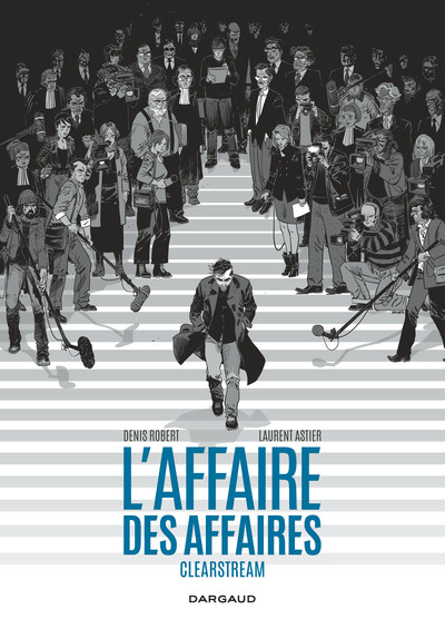 L'Affaire des affaires - Tome 0 - L'Affaire des affaires - Intégrale complète - Clearstream (souple) (9782205074864-front-cover)