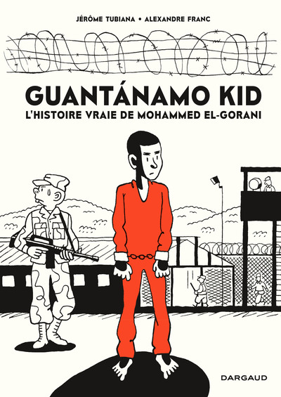 Guantanamo Kid - Tome 0 - Guantanamo Kid (9782205077681-front-cover)