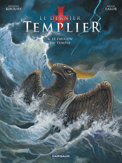 Le Dernier Templier - Saison 1 - Tome 4 - Le Faucon du temple (9782205067729-front-cover)