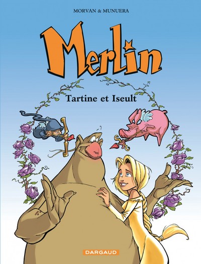 Merlin - Tome 5 - Tartine et Iseult (9782205052732-front-cover)