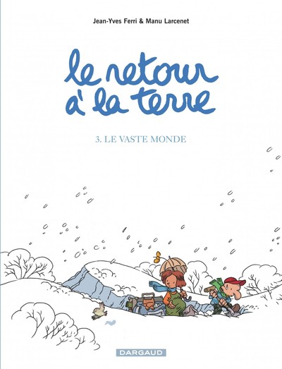 Le Retour à la terre - Tome 3 - Le Vaste Monde (9782205056259-front-cover)