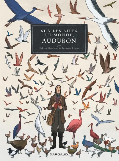 Sur les ailes du monde, Audubon - Tome 0 - Sur les ailes du monde, Audubon (9782205073577-front-cover)