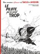 Une aventure Classic de Tanguy & Laverdure  - Tome 4 - Le pilote qui en savait trop  / Edition spéci (9782205082999-front-cover)