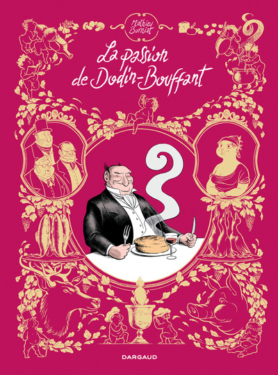 La Passion de Dodin-Bouffant - Tome 0 - La Passion de Dodin-Bouffant (9782205072921-front-cover)
