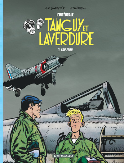 Les aventures de Tanguy et Laverdure - Intégrales - Tome 3 - Cap Zéro (9782205074253-front-cover)