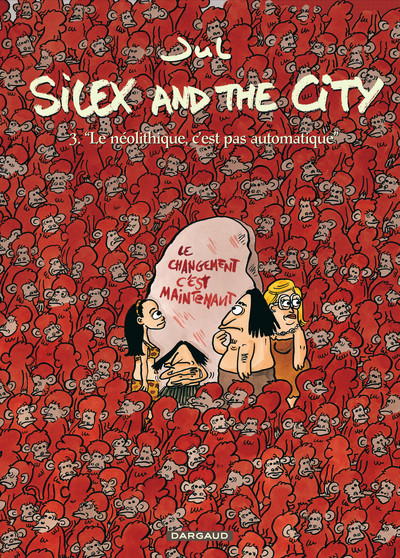 Silex and the city - Tome 3 - Le Néolithique c'est pas automatique (9782205068160-front-cover)