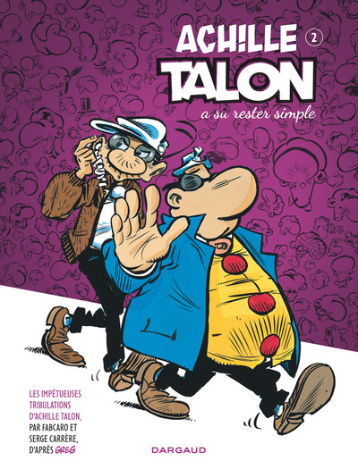 Les Impétueuses Tribulations d'Achille Talon - Tome 2 - Achille Talon a su rester simple (9782205074130-front-cover)