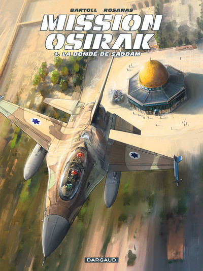 Mission Osirak - Tome 1 - La Bombe de Saddam (9782205072235-front-cover)