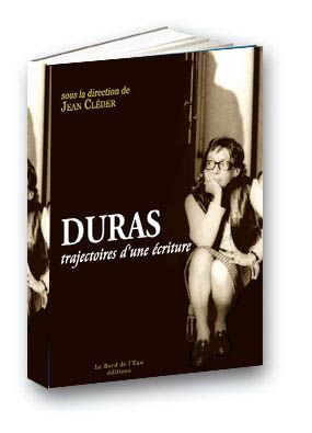 Duras,Trajectoires d'une Ecriture (9782915651447-front-cover)