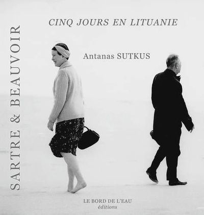 Sartre et Beauvoir Cinq Jours en Lituanie (9782915651218-front-cover)